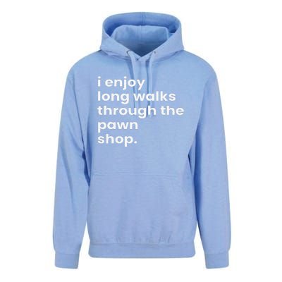 I Enjoy Long Romantic Walks Through The Pawn Shop Gift Unisex Surf Hoodie