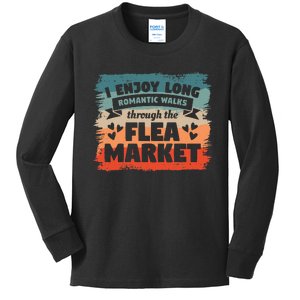 I Enjoy Long Romantic Walks Through The Flea Market Kids Long Sleeve Shirt