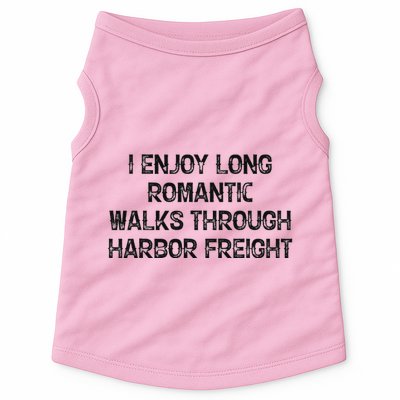 I Enjoy Long Romantic Walks Through Harbor Freight Doggie Tank