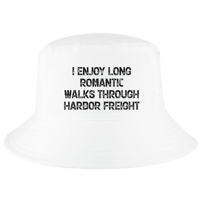 I Enjoy Long Romantic Walks Through Harbor Freight Cool Comfort Performance Bucket Hat