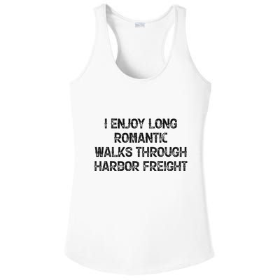 I Enjoy Long Romantic Walks Through Harbor Freight Ladies PosiCharge Competitor Racerback Tank