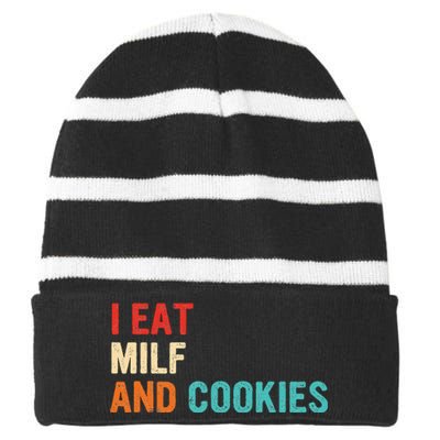 I Eat MILF And Cookies Vintage Apparel Striped Beanie with Solid Band