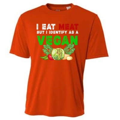 I Eat Meat But I Identify As A Vegan I Eat Meat Cute Gift Cooling Performance Crew T-Shirt