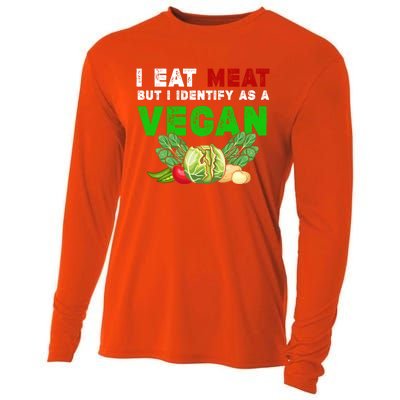 I Eat Meat But I Identify As A Vegan I Eat Meat Cute Gift Cooling Performance Long Sleeve Crew