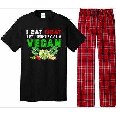 I Eat Meat But I Identify As A Vegan I Eat Meat Cute Gift Pajama Set