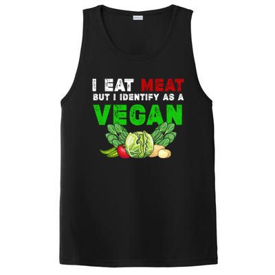 I Eat Meat But I Identify As A Vegan I Eat Meat Cute Gift PosiCharge Competitor Tank