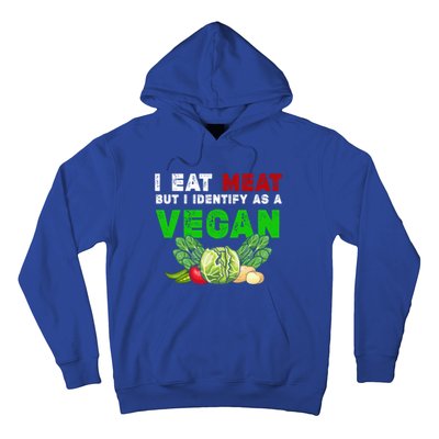 I Eat Meat But I Identify As A Vegan I Eat Meat Cute Gift Hoodie