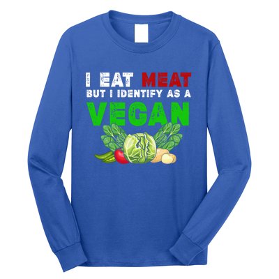 I Eat Meat But I Identify As A Vegan I Eat Meat Cute Gift Long Sleeve Shirt