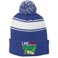 I Eat Meat But I Identify As A Vegan I Eat Meat Cute Gift Stripe Pom Pom Beanie