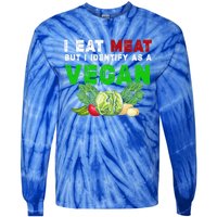 I Eat Meat But I Identify As A Vegan I Eat Meat Cute Gift Tie-Dye Long Sleeve Shirt