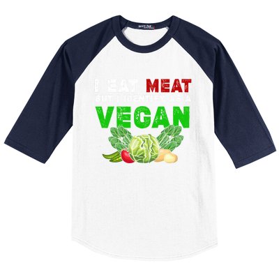 I Eat Meat But I Identify As A Vegan I Eat Meat Cute Gift Baseball Sleeve Shirt