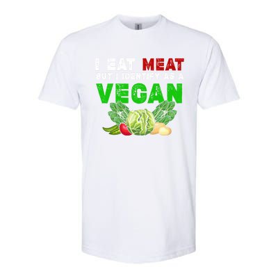 I Eat Meat But I Identify As A Vegan I Eat Meat Cute Gift Softstyle CVC T-Shirt