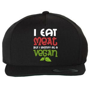 I Eat Meat But I Identify As A Vegan Saying For The Barbecue Meaningful Gift Wool Snapback Cap