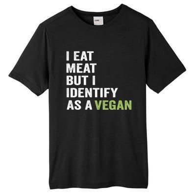 I Eat Meat But I Identify As A Vegan Vegetarian Veggie Lover Great Gift Tall Fusion ChromaSoft Performance T-Shirt