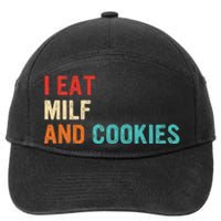 I Eat MILF And Cookies Vintage Apparel 7-Panel Snapback Hat