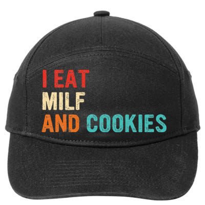 I Eat MILF And Cookies Vintage Apparel 7-Panel Snapback Hat