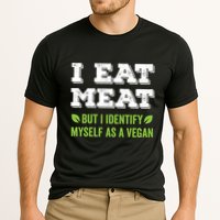 I Eat Meat But I Identify Myself As A Vegan Funny Vegetarian Cute Gift Cooling Performance Crew T-Shirt