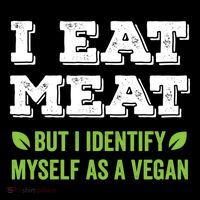 I Eat Meat But I Identify Myself As A Vegan Funny Vegetarian Cute Gift Impact Tech Backpack
