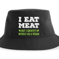 I Eat Meat But I Identify Myself As A Vegan Funny Vegetarian Cute Gift Sustainable Bucket Hat