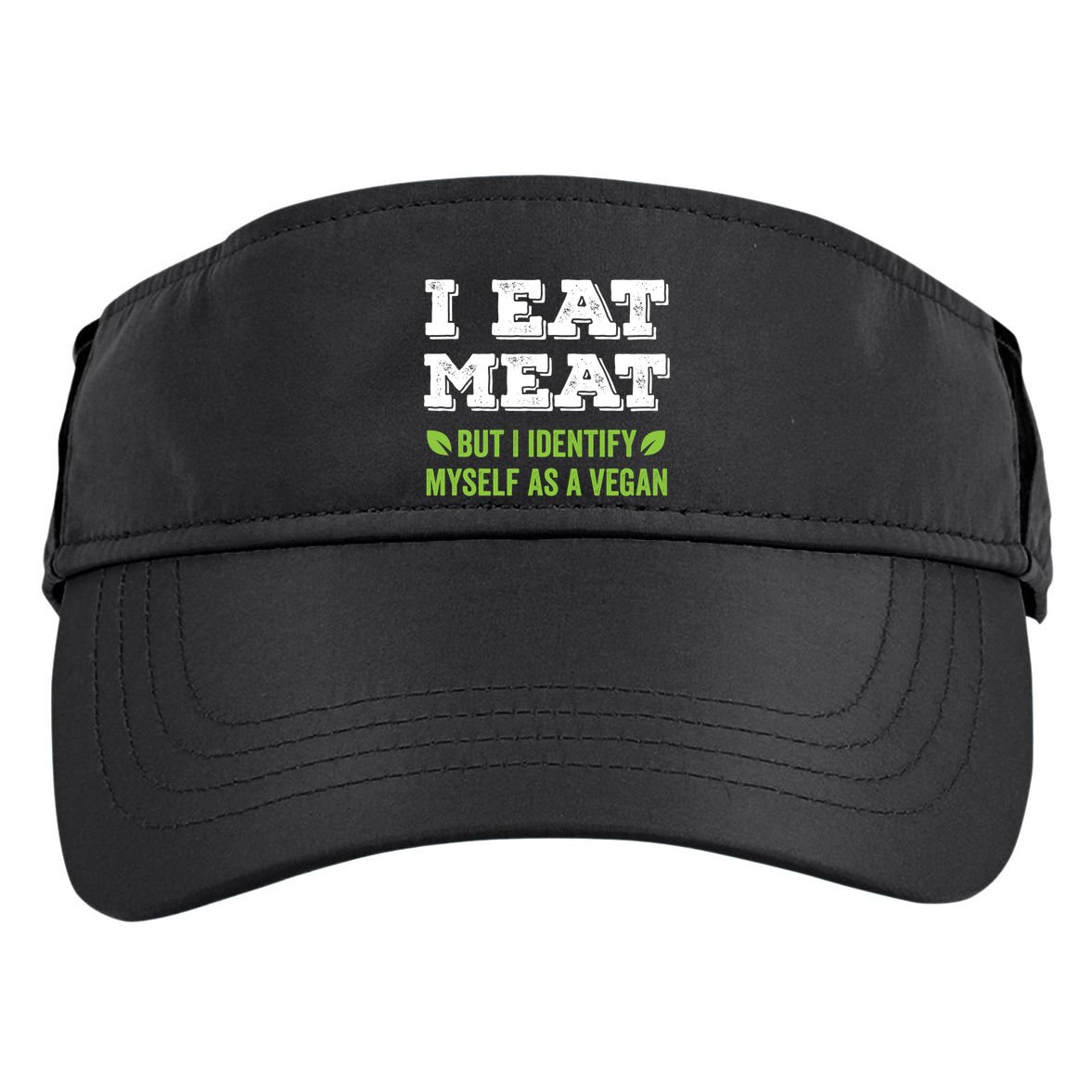I Eat Meat But I Identify Myself As A Vegan Funny Vegetarian Cute Gift Adult Drive Performance Visor