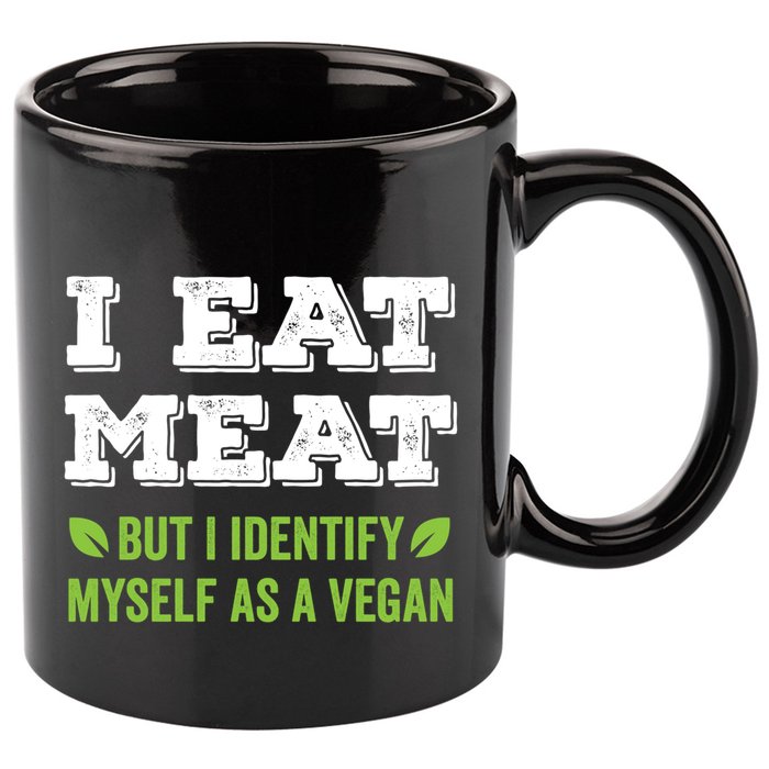 I Eat Meat But I Identify Myself As A Vegan Funny Vegetarian Cute Gift 11oz C Handle Ceramic Mug