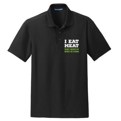 I Eat Meat But I Identify Myself As A Vegan Funny Vegetarian Cute Gift Dry Zone Grid Polo