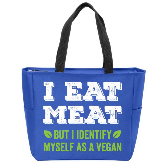 I Eat Meat But I Identify Myself As A Vegan Funny Vegetarian Cute Gift Zip Tote Bag