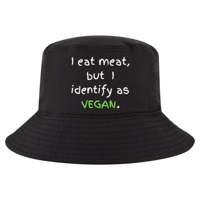 I Eat Meat But I Identify As Vegan Funny Sarcastic Tee Gift Cool Comfort Performance Bucket Hat