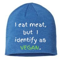 I Eat Meat But I Identify As Vegan Funny Sarcastic Tee Gift Sustainable Beanie