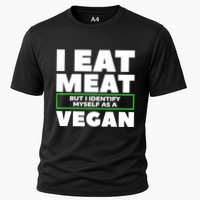 I Eat Meat But I Identify Mys As A Vegan Vegetarian Cool Gift Cooling Performance Crew T-Shirt