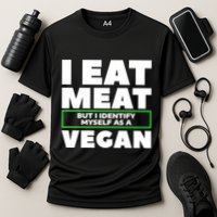 I Eat Meat But I Identify Mys As A Vegan Vegetarian Cool Gift Cooling Performance Crew T-Shirt