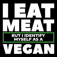 I Eat Meat But I Identify Mys As A Vegan Vegetarian Cool Gift Cooling Performance Crew T-Shirt