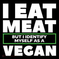 I Eat Meat But I Identify Mys As A Vegan Vegetarian Cool Gift 7-Panel Snapback Hat