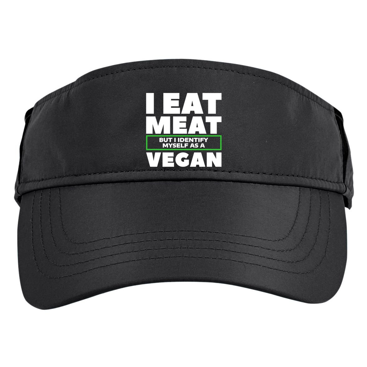 I Eat Meat But I Identify Mys As A Vegan Vegetarian Cool Gift Adult Drive Performance Visor