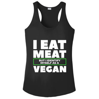 I Eat Meat But I Identify Mys As A Vegan Vegetarian Cool Gift Ladies PosiCharge Competitor Racerback Tank
