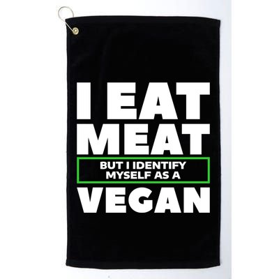 I Eat Meat But I Identify Mys As A Vegan Vegetarian Cool Gift Golf Towel