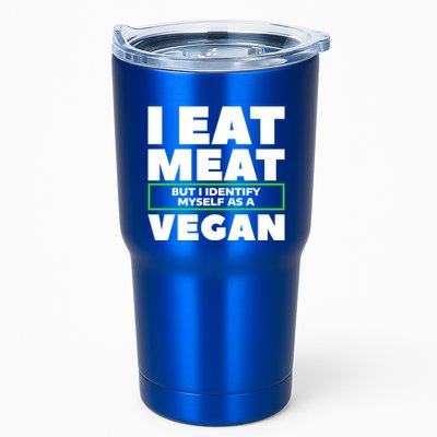 I Eat Meat But I Identify Mys As A Vegan Vegetarian Cool Gift Tumbler