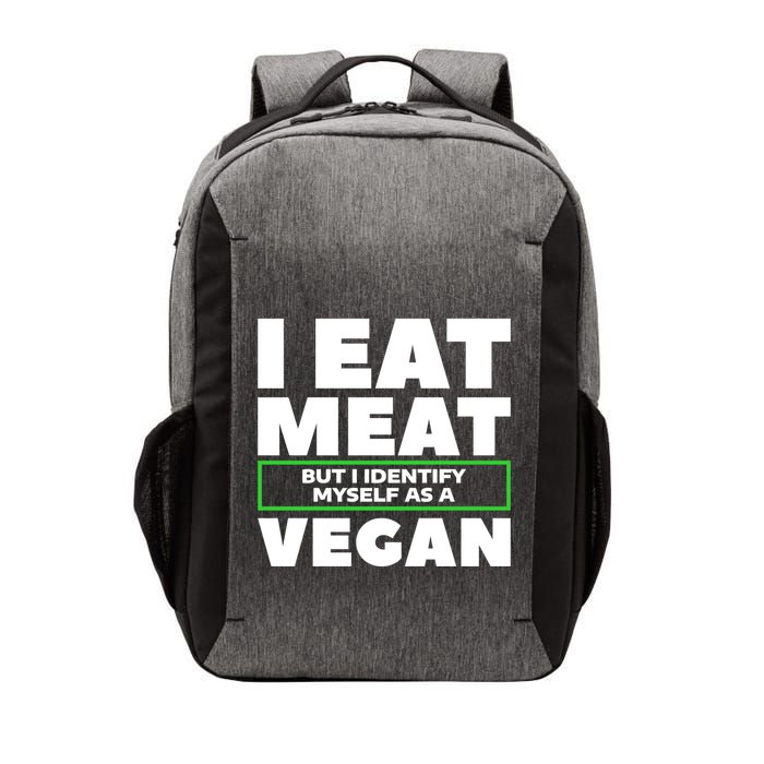 I Eat Meat But I Identify Mys As A Vegan Vegetarian Cool Gift Vector Backpack