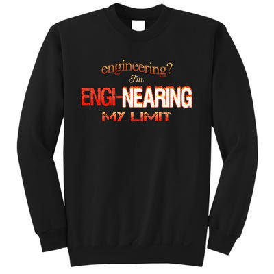 Im Enginearing My Limit Engineering Sweatshirt