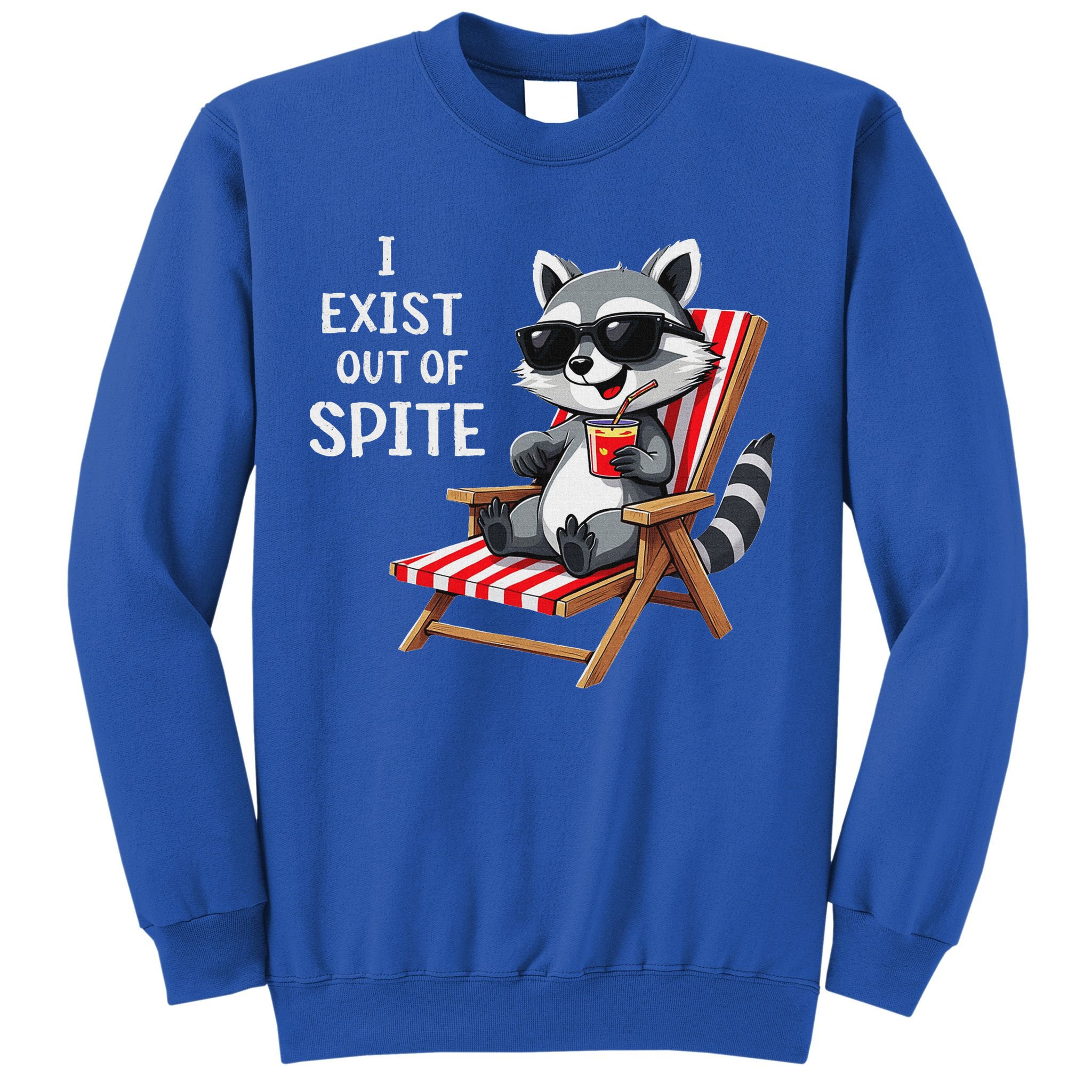 I Exist Out Of Spite Raccoon Sunglasses Sweatshirt