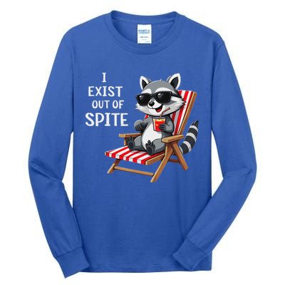 I Exist Out Of Spite Raccoon Sunglasses Tall Long Sleeve T-Shirt