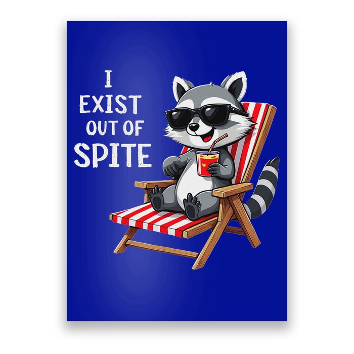 I Exist Out Of Spite Raccoon Sunglasses Poster