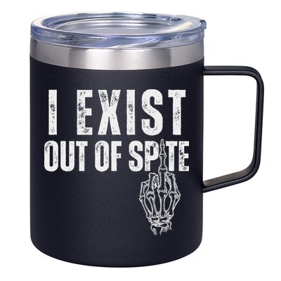I Exist Out Of Spite 12oz Stainless Steel Coffee Mug