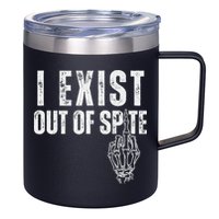 I Exist Out Of Spite 12oz Stainless Steel Coffee Mug