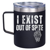 I Exist Out Of Spite 12oz Stainless Steel Coffee Mug