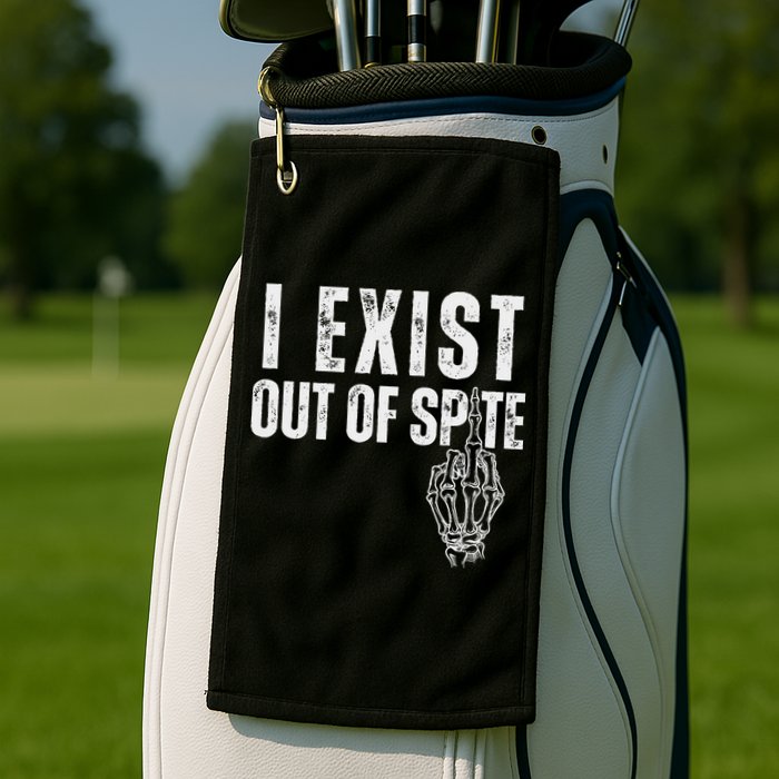 I Exist Out Of Spite Golf Towel