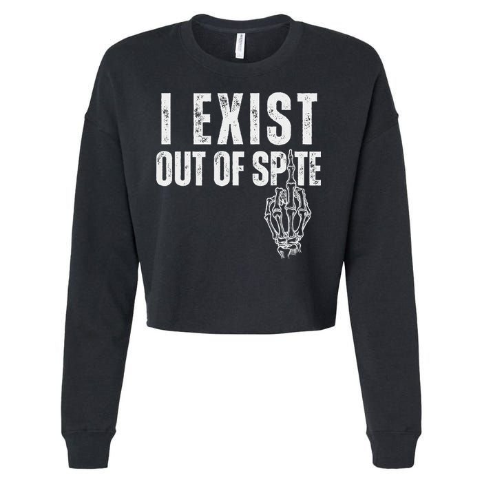 I Exist Out Of Spite Cropped Pullover Crew