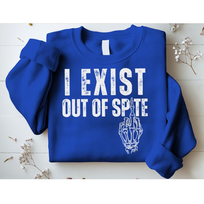 I Exist Out Of Spite Sweatshirt