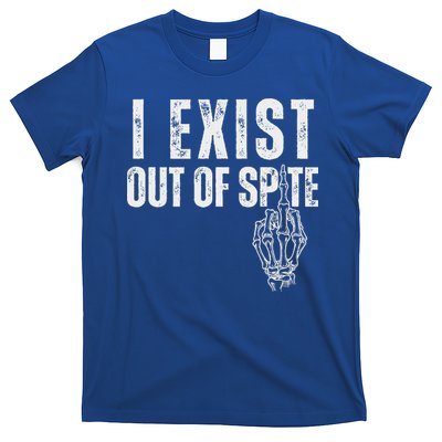 I Exist Out Of Spite T-Shirt