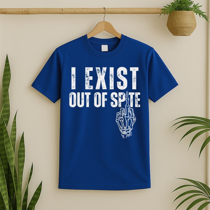 I Exist Out Of Spite T-Shirt